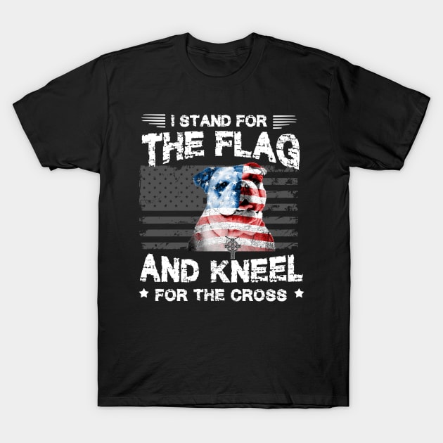 Bulldog Dog Stand For The Flag Kneel For Fallen T-Shirt by Antoniusvermeu